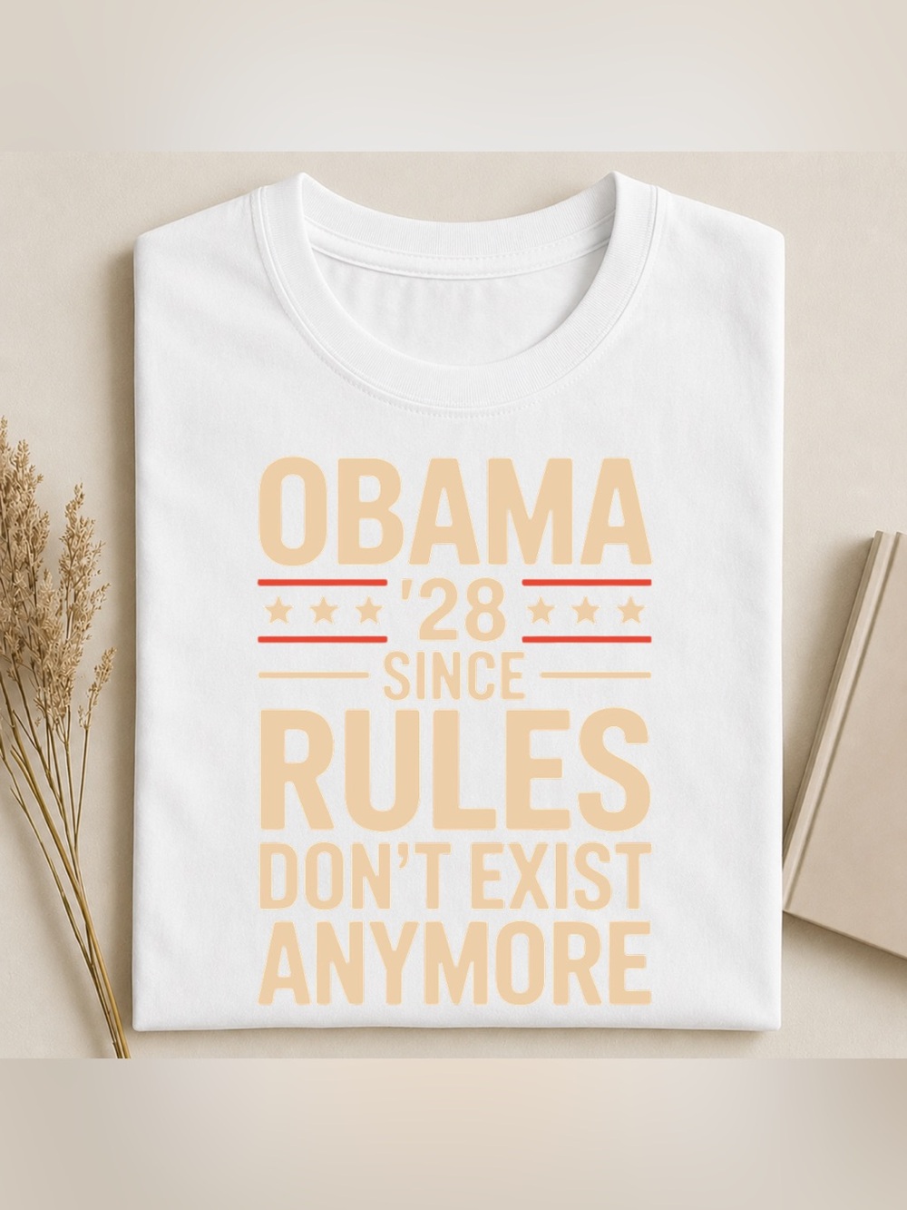 White Obama 28’ Since Rules Don’t Exist Anymore Tee - Unisex Classic